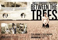 Between The Trees - Trailers Between The Trees - Trailers